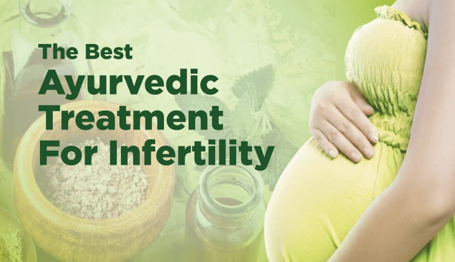 Is there any best treatment for infertility in Ayurveda? - Letsdiskuss