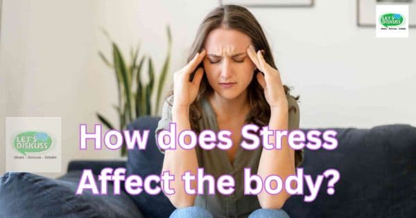 How does Stress Affect the Body? - Letsdiskuss